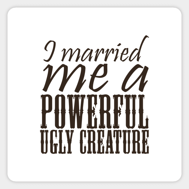 Ugly Creature (non-clothing) Sticker by bigdamnbrowncoats